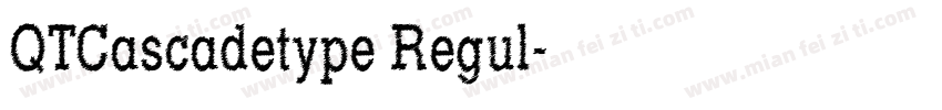 QTCascadetype Regul字体转换